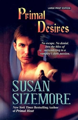 Primal Desires: (Thorndike Romance)
