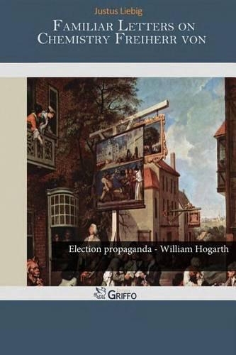 Familiar Letters on Chemistry Freiherr Von