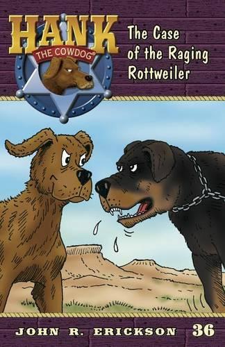 The Case of the Raging Rottweiler: (36 Hank the Cowdog (Quality))