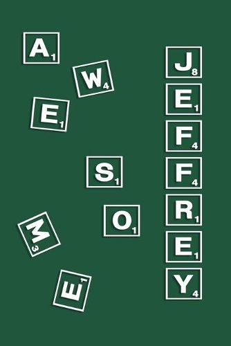 Jeffrey: Personalized Name Notebook/Journal Gift For Women, Men Boys & Girls 100 Pages Scrabble Gift for School, Writing Poetry, Diary to Write in, Gratitude