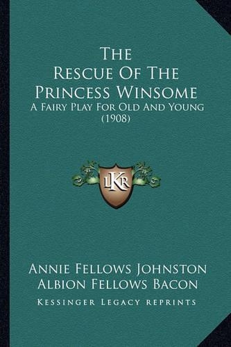 The Rescue Of The Princess Winsome