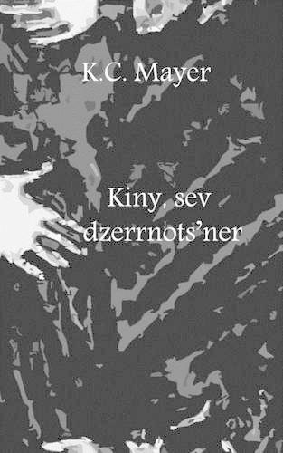 Kiny, Sev Dzerrnots'ner