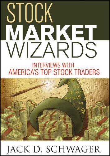 Stock Market Wizards: Interviews with America's Top Stock Traders(Wiley Trading)