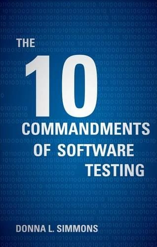 The Ten Commandments of Software Testing