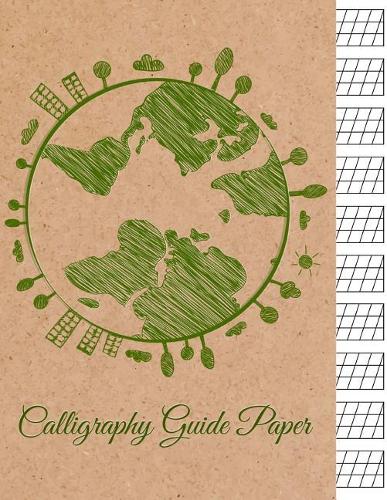 Calligraphy Guide Paper: Calligraphy Paper Pad For Beginners, Hand Lettering Practice Paper, Calligraphy Practice Papers, Guidelines 1/4-inch apart, 8.5 x 11 Inch, 100 Pages