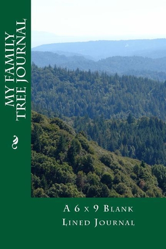 My Family Tree Journal: A 6 x 9 Blank Lined Journal