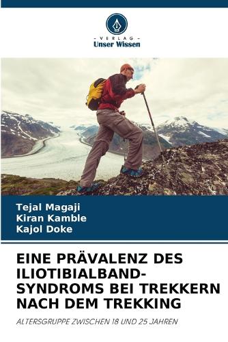 Eine Prävalenz Des Iliotibialband-Syndroms Bei Trekkern Nach Dem Trekking