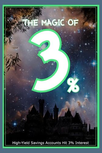 The Magic of 3: High-Yield Savings Accounts Hit 3% Interest(118 Massive Passive Income Books)