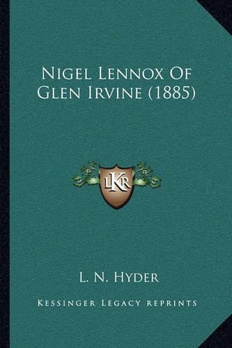 Nigel Lennox Of Glen Irvine (1885)