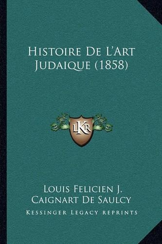 Histoire De L'Art Judaique (1858)