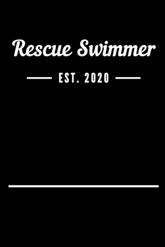 Rescue Swimmer EST. 2020: Blank Lined Notebook Journal