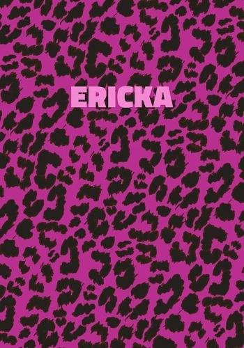 Ericka: Personalized Pink Leopard Print Notebook (Animal Skin Pattern). College Ruled (Lined) Journal for Notes, Diary, Journaling. Wild Cat Theme Design wi