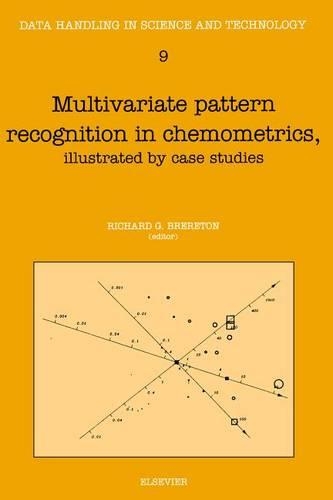 Multivariate Pattern Recognition in Chemometrics: Illustrated by Case Studies(Data Handling in Science and Technology)