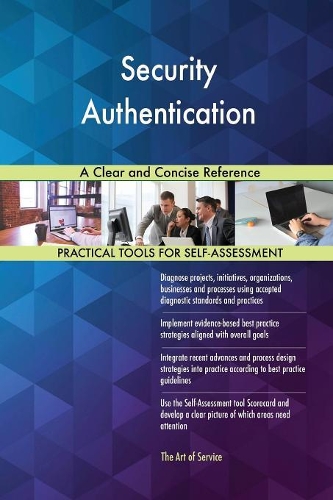 Security Authentication A Clear and Concise Reference