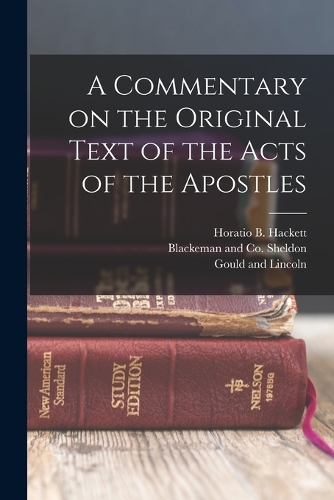 A Commentary on the Original Text of the Acts of the Apostles