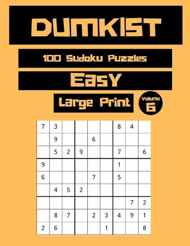 Dumkist 100 Sudoku Puzzles Easy Large Print Volume 6: (6 Volume)