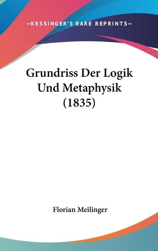 Grundriss Der Logik Und Metaphysik (1835)