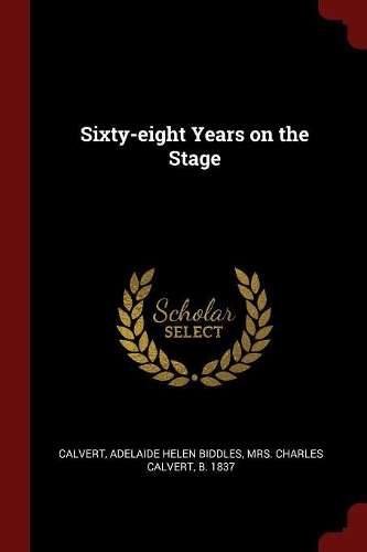 Sixty-Eight Years on the Stage