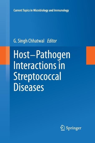 Host-Pathogen Interactions in Streptococcal Diseases: (368 Current Topics in Microbiology and Immunology)