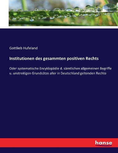 Institutionen des gesammten positiven Rechts