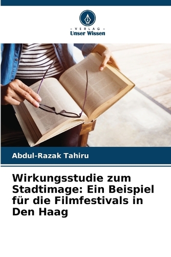 Wirkungsstudie zum Stadtimage: Ein Beispiel für die Filmfestivals in Den Haag