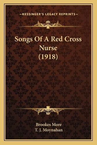Songs Of A Red Cross Nurse (1918)