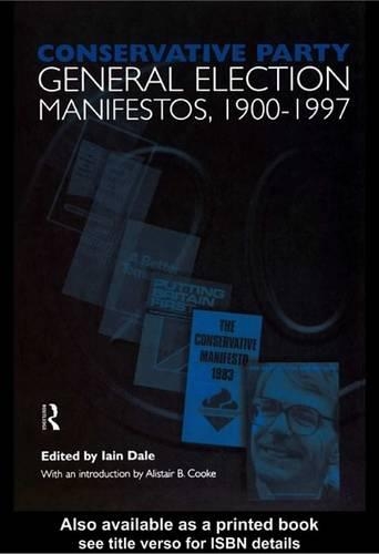 Volume One. Conservative Party General Election Manifestos 1900-1997