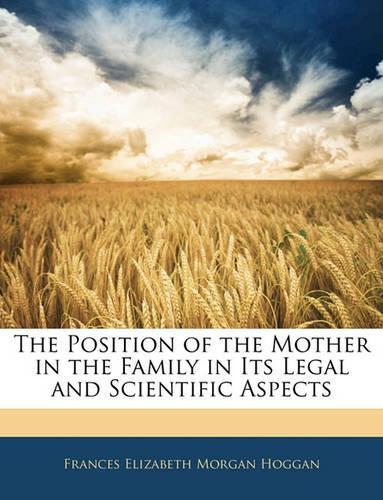 The Position of the Mother in the Family in Its Legal and Scientific Aspects