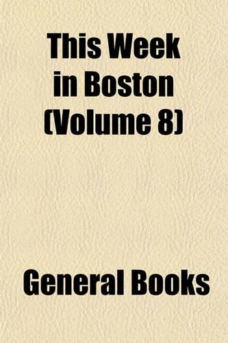 This Week in Boston (Volume 8)