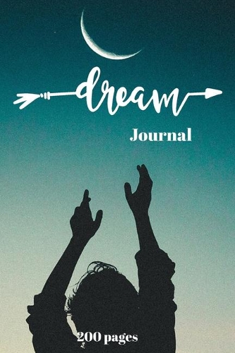 Dream Journal: 200 page Every Page has Prompts Dream Notebook to Document Your Dreams, Interpretations and Emotions Before and Thoughts Before Sleep(1 Dream Notebook, Sleep Journal, Sleep Notebook)