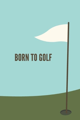 Born To Golf