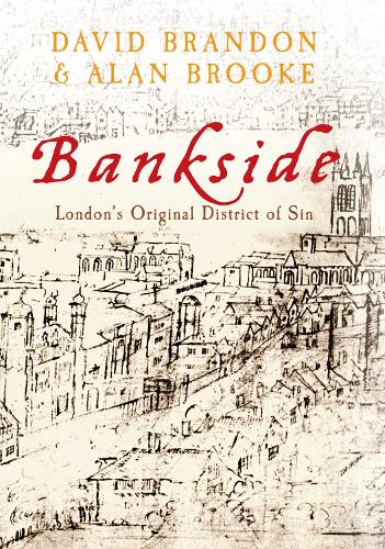 Bankside: London's Original District of Sin