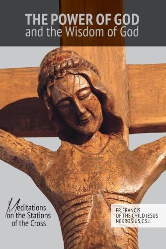 The Power of God and the Wisdom of God