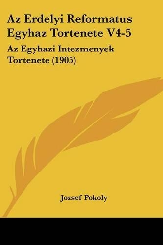 Az Erdelyi Reformatus Egyhaz Tortenete V4-5