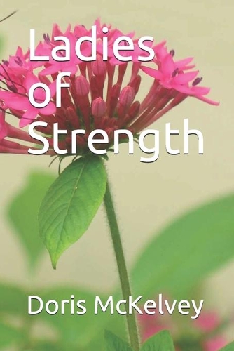 Ladies of Strength: (Self-Help Devotionals)