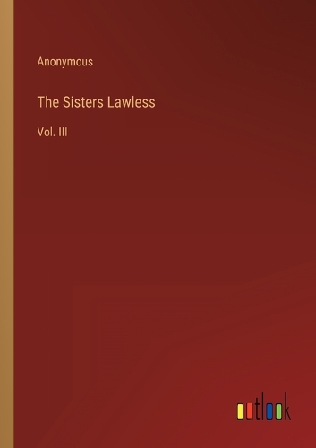 The Sisters Lawless: Vol. III