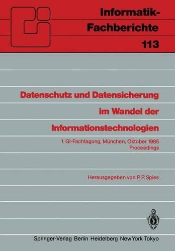 Datenschutz und Datensicherung im Wandel der Informationstechnologien