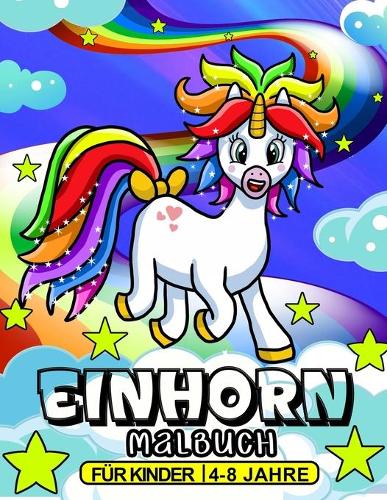 Einhorn Malbuch für Kinder 4-8 jahre: Spaß mit Einhorn Abenteuer