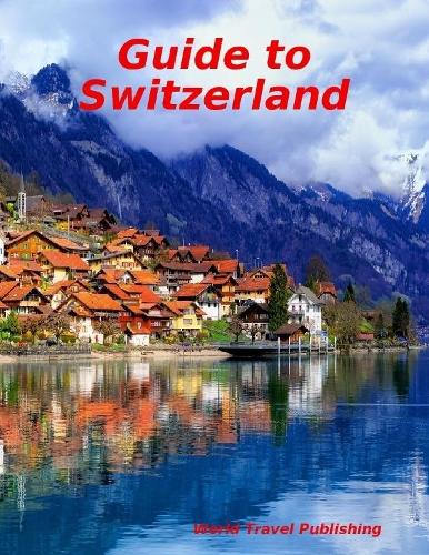 Guide to Switzerland