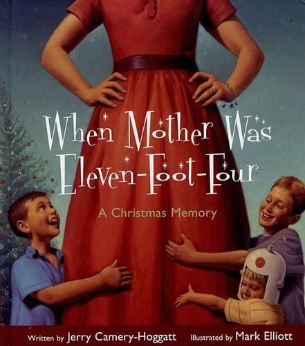 When Mother Was Eleven-foot-four Child