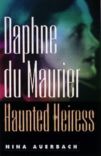 Daphne Du Maurier, Haunted Heiress