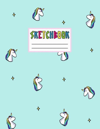 Sketchbook: Cute Unicorn Kawaii Sketch Book for Girls, Kids, Teens, Women (Perfect for Sketching, Drawing, Doodling, Journal, Note Pad, Birthday Party Favors)