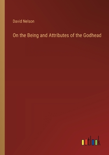 On the Being and Attributes of the Godhead