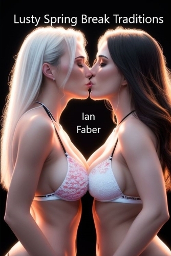 Lusty Spring Break Traditions