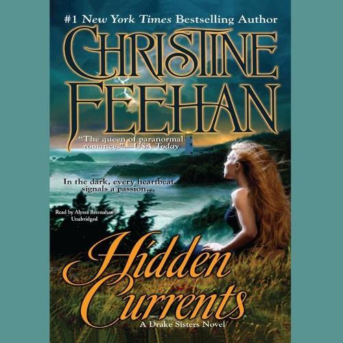 Hidden Currents Lib/E: (7 Sea Haven Series: The Drake Sisters Lib/E)