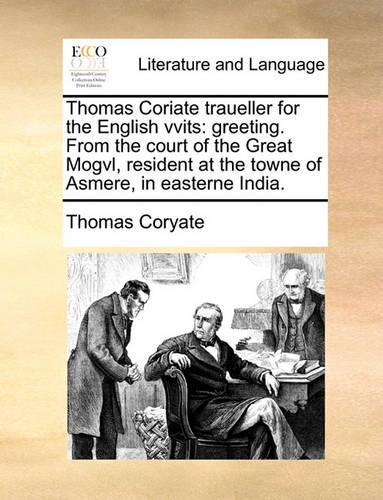Thomas Coriate Traueller for the English Vvits