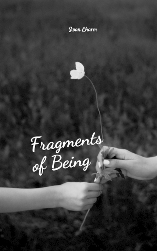 Fragments of Being