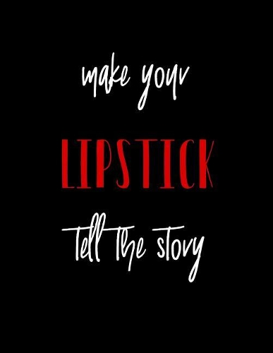 Make Your Lipstick Tell the Story