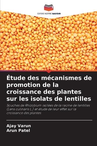 Étude des mécanismes de promotion de la croissance des plantes sur les isolats de lentilles