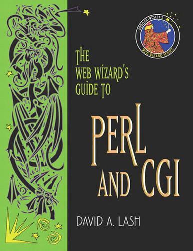 The Web Wizard's Guide to Perl and CGI